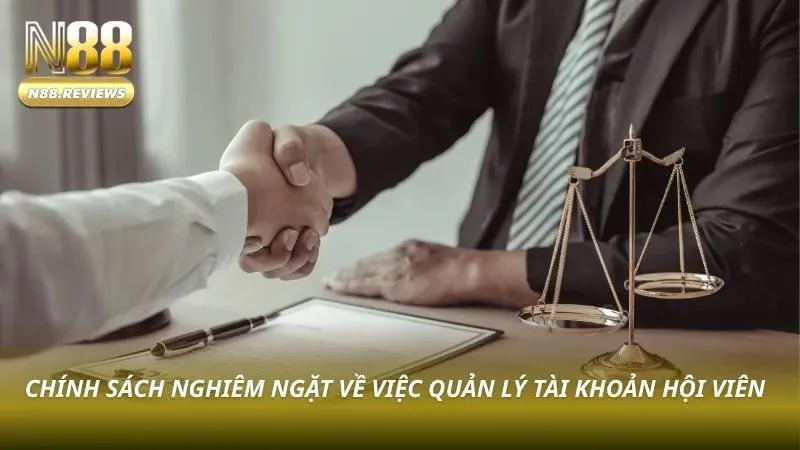 Điều khoản điều kiện chặt chẽ giúp N88 kiểm soát an toàn và gian lận