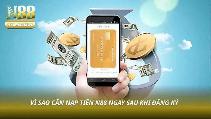Nạp sớm giúp kích hoạt tài khoản và tận hưởng ưu đãi ngay