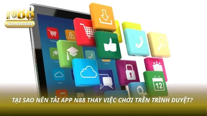 Lý do app nhà cái lại mượt mà hơn trình duyệt web